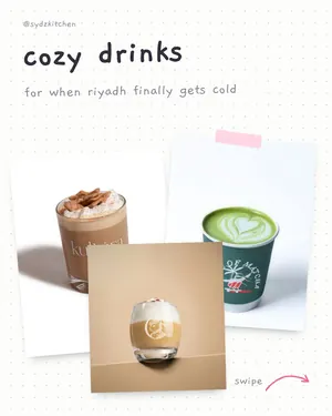 sydz kitchen tiktok post "cozy drinks", for when riyadh finally gets cold: riyadh cafe orders with calories